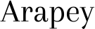 Arapey font