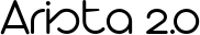 Arista 2.0 font