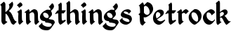 Kingthings Petrock font