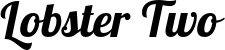 Lobster Two font