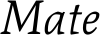 Mate font