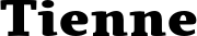 Tienne font