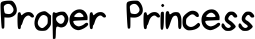 Proper Princess font