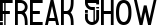 Freak Show font