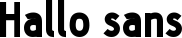 Hallo sans font