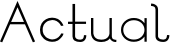 Actual font