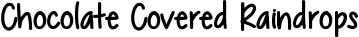 Chocolate Covered Raindrops font