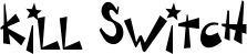 Kill switch font