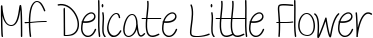Mf Delicate Little Flower font