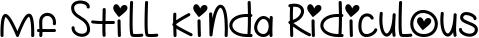 Mf Still Kinda Ridiculous font