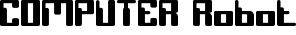 COMPUTER Robot font