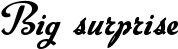 Big surprise font