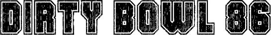 Dirty bowl 86 font