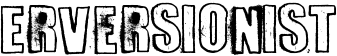 Erversionist font