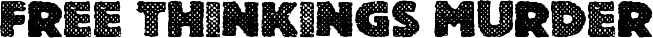 Free thinkings murder font