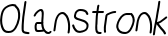 Olanstronk font