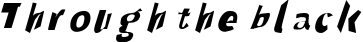 Through the black font