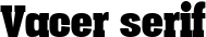 Vacer serif font