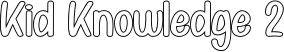 Kid Knowledge 2 font