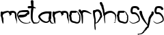 metamorphosys font